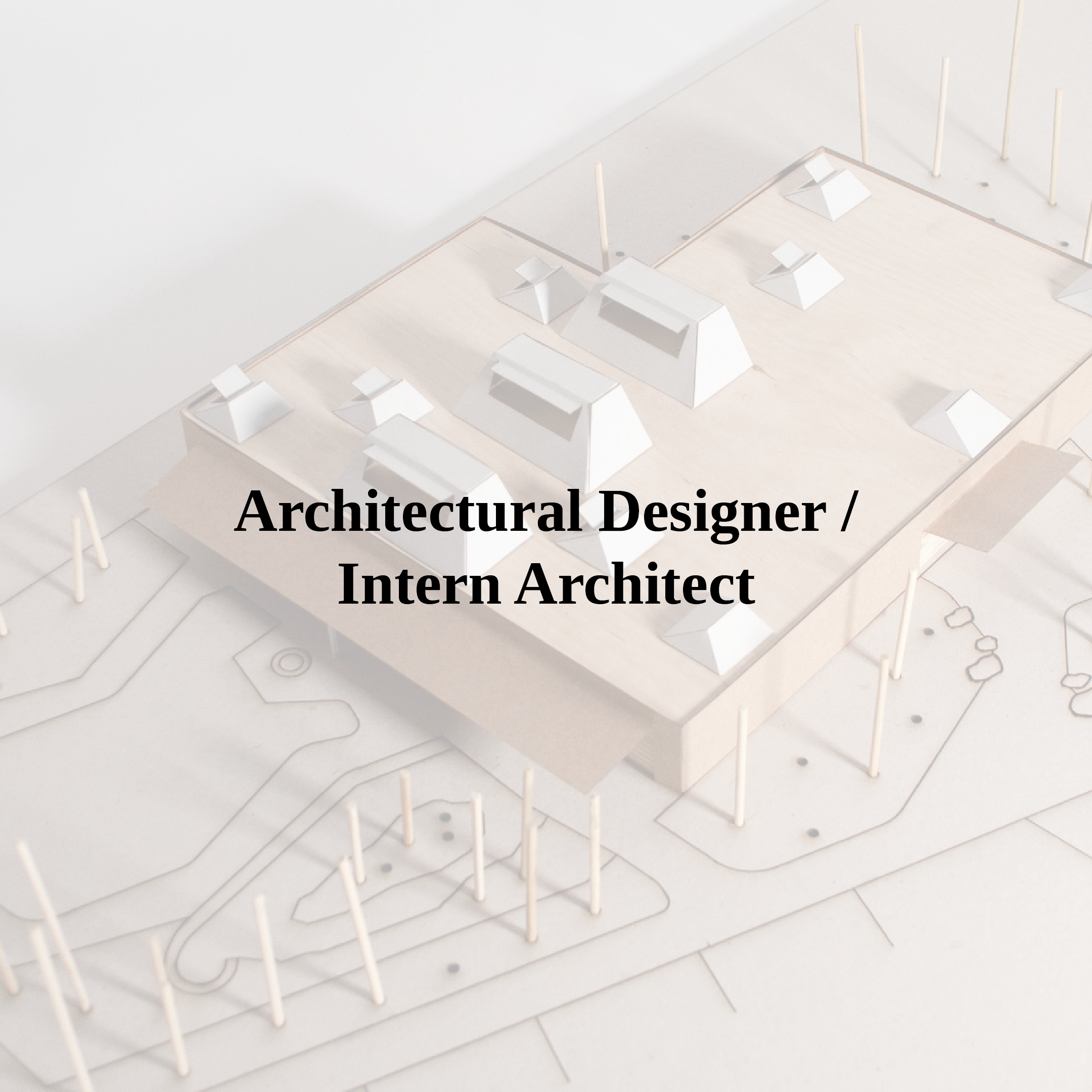 Architectural Designer / Intern Architect Job Posting